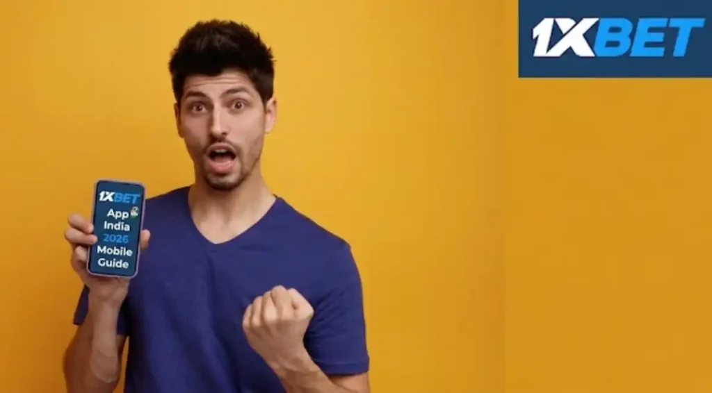 1xBet App India 2026 Mobile Guide