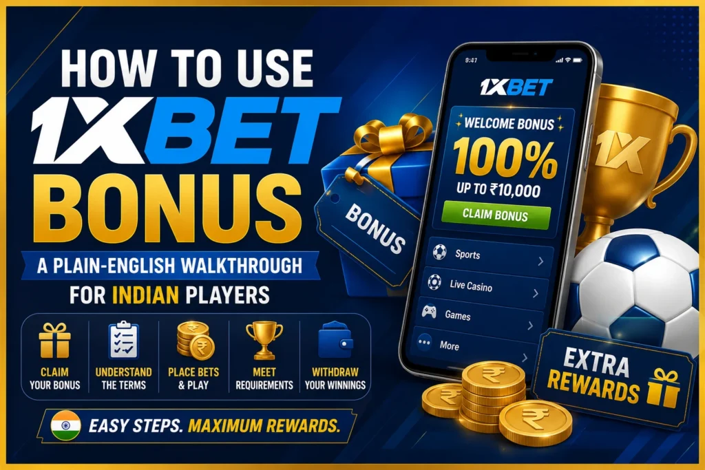 How to use 1xBet bonus guide for Indian players