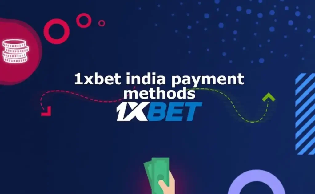 1xbet india payment methods