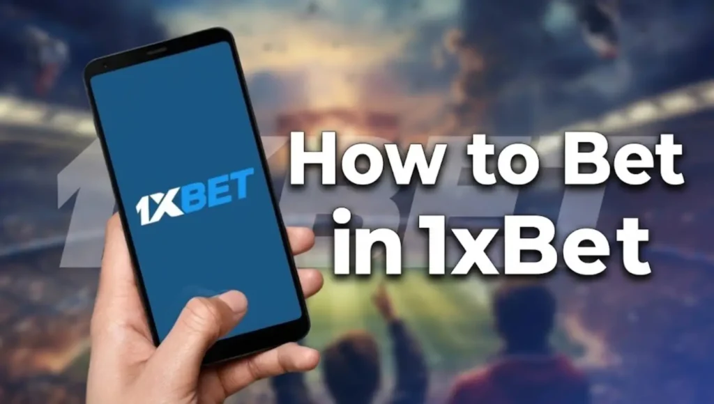 How to Bet in 1xBet
