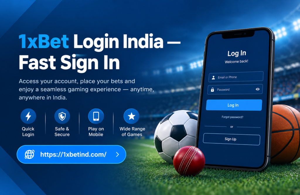 1xBet Login India — Fast Sign In
